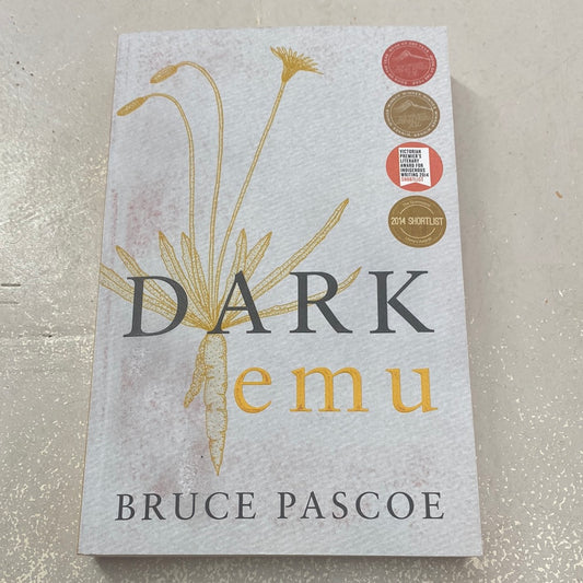 Dark emu: Aboriginal Australia and the birth of agriculture. Bruce Pascoe. 2019.