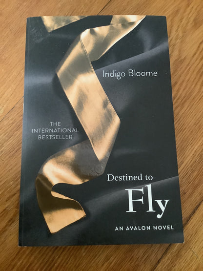 Destined to fly. Indigo Bloome. 2013.