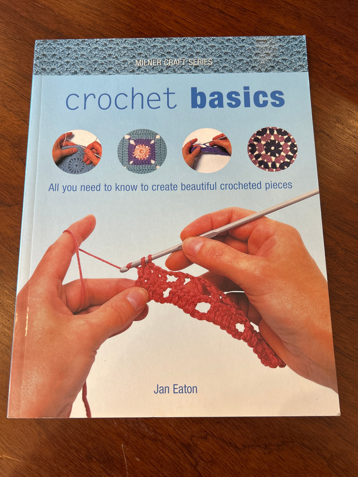 Crochet basics. Jan Eaton. 2004.