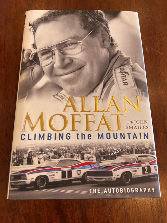 Climbing the mountain. Allan Moffat with John Smailes. 2017.