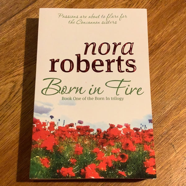 Born in fire. Nora Roberts. 2010.