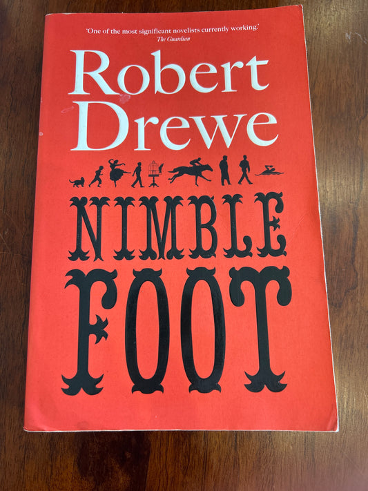 Nimblefoot. Robert Drewe. 2022.