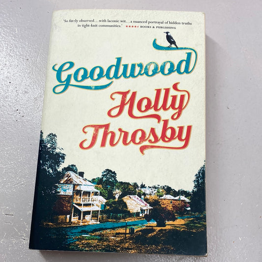 Goodwood. Holly Throsby. 2016.