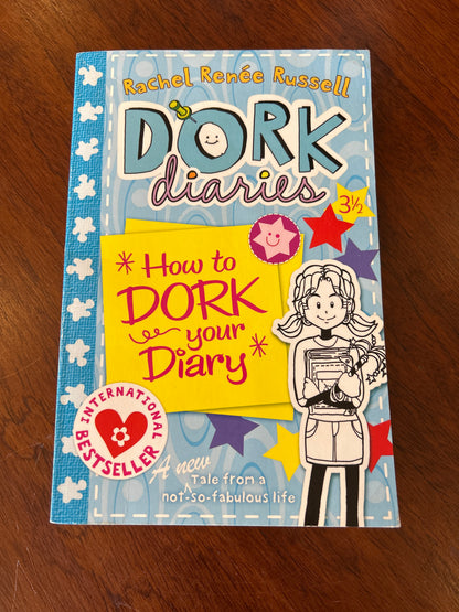 Dork diaries: how to dork your diary. Rachel Renee Russell. 2011.