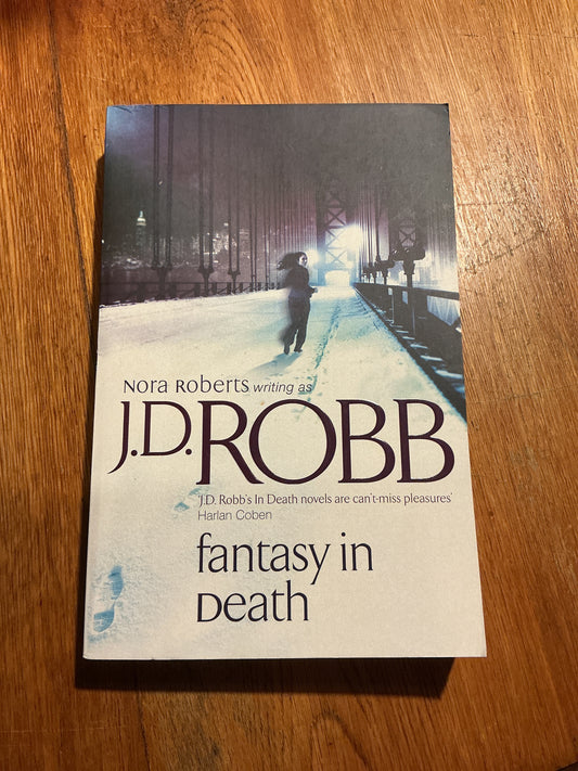 Fantasy in death. J. D. Robb. 2010.