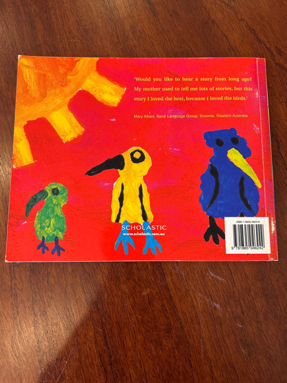 How the birds got their colours. Retold by Mary Albert. 2004.