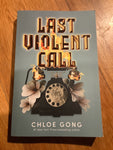 Last violent call. Chloe Gong. 2023.