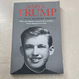 Too much and never enough: how my family created the world’s most dangerous man. Mary L. Trump. 2020.