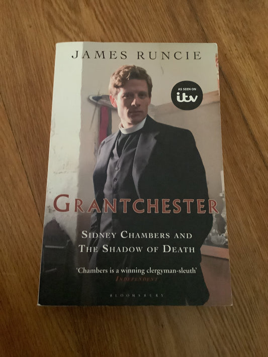 Sidney Chambers and the shadow of death. James Runcie. 2014.