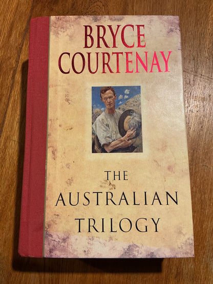 Australian trilogy. Bryce Courtenay. 2000.