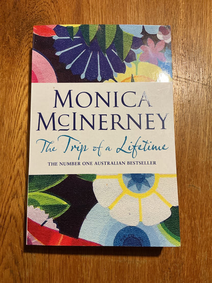 Trip of a lifetime. Monica McInerney. 2018.