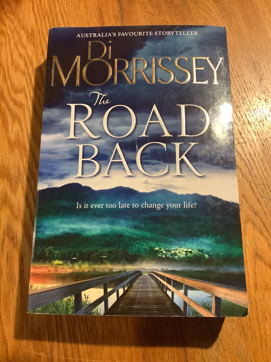 Road back. Di Morrissey. 2015.