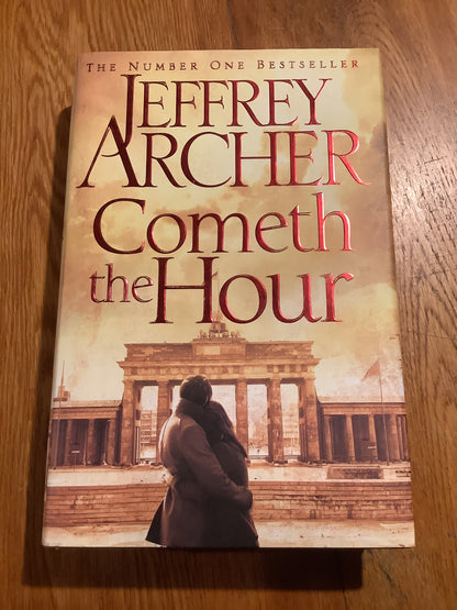 Cometh the hour. Jeffrey Archer. 2016.