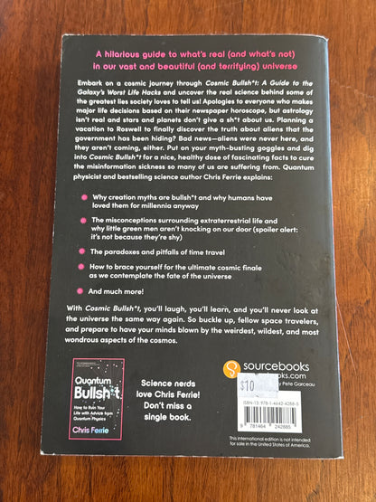 Cosmic Bullshit a guide to the galaxy’s worst life hacks. Chris Ferrie. 2025.