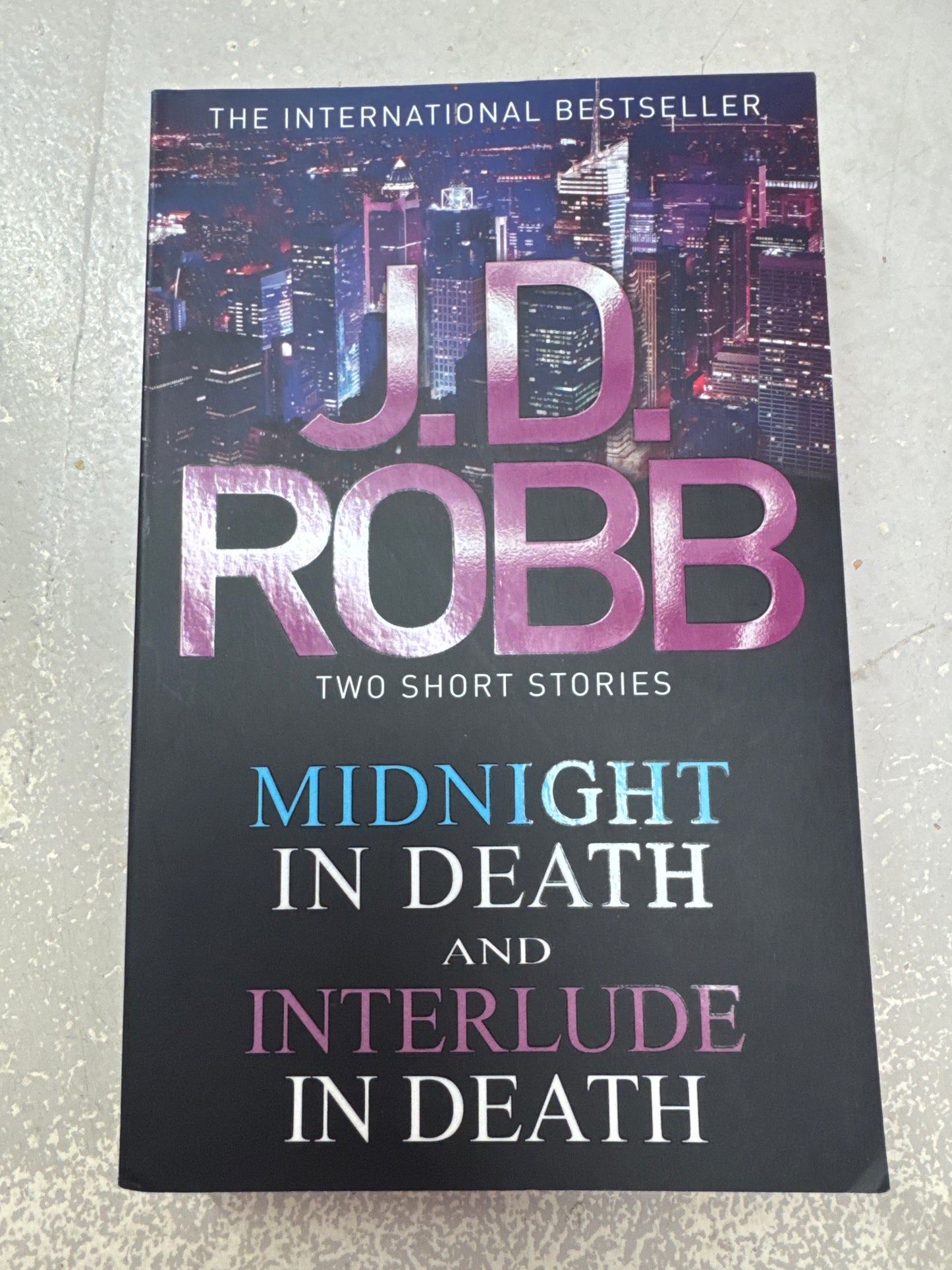 Midnight in Death & Interlude in Death. J.D. Robb. 2013.