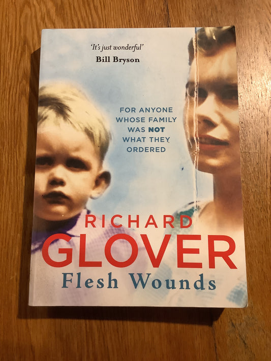 Flesh wounds. Richard Glover. 2015.