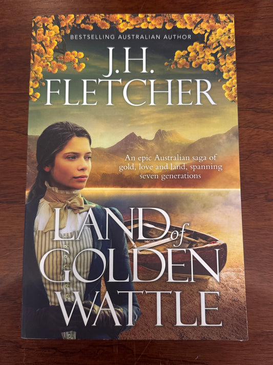 Land of the Golden Wattle. J.H Fletcher. 2017.
