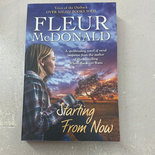 Starting from now. Fleur McDonald. 2019.