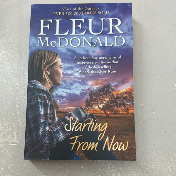 Starting from now. Fleur McDonald. 2019.