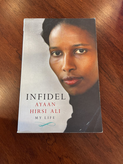 Infidel. Ayaan Hirsi Ali. 2007.