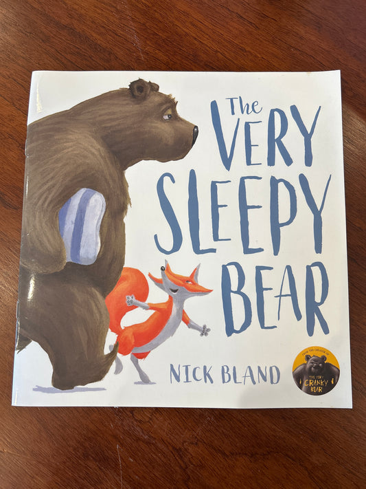 Very sleepy bear. Nick Bland. 2021.
