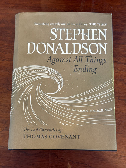 Against all things ending. Stephen Donaldson. 2010.