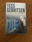 Never say die and Call after midnight. Tess Gerritsen. 2008.