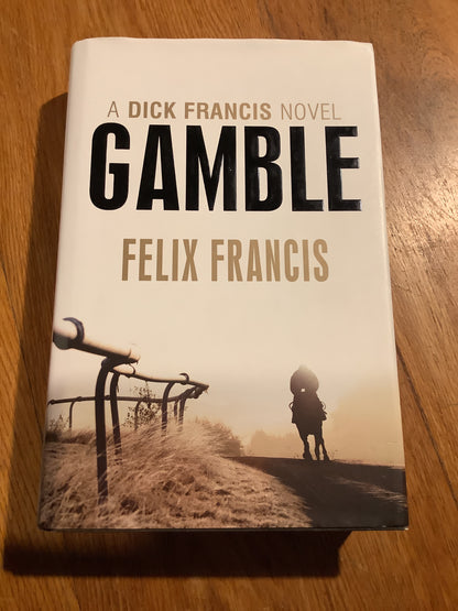 Gamble. Felix Francis. 2011.