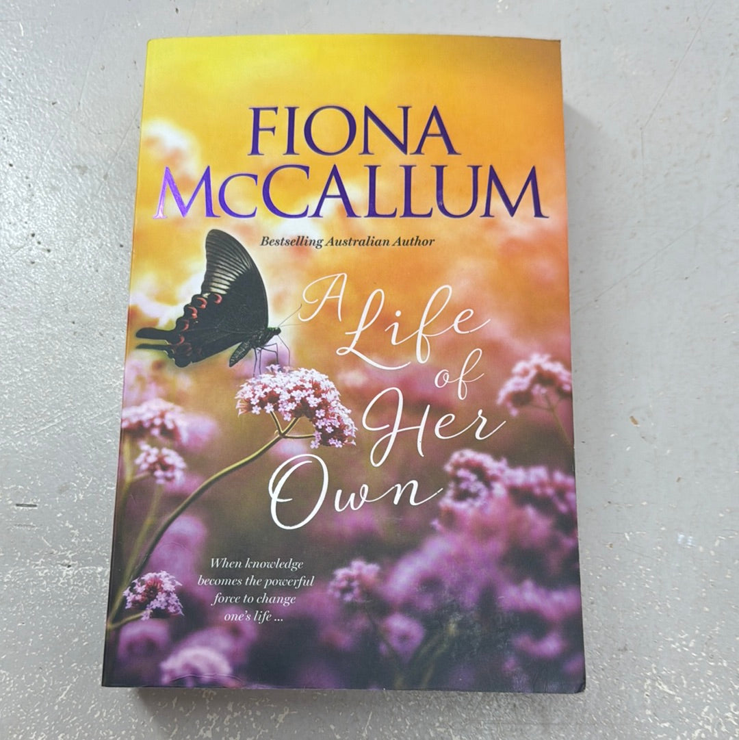 Life of her own. Fiona McCallum. 2019.