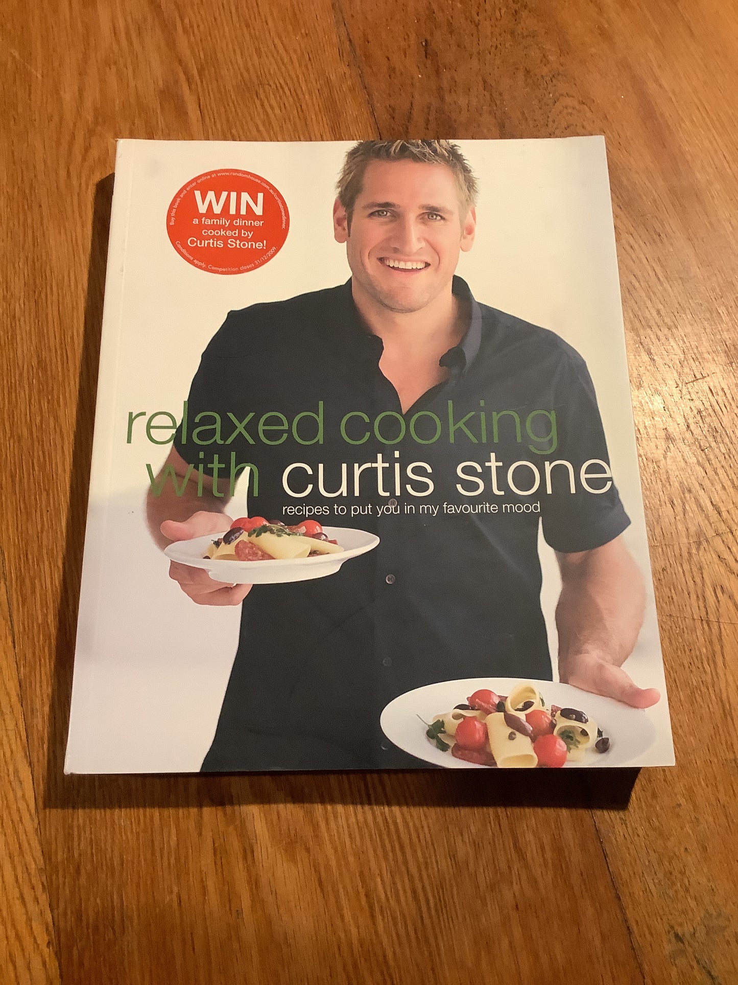 Relaxed cooking with Curtis Stone. Curtis Stone. 2009.