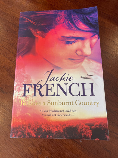 To love a sunburnt country. Jackie French. 2014.