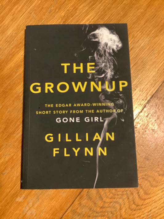 The Grownup. Gillian Flynn. 2015.