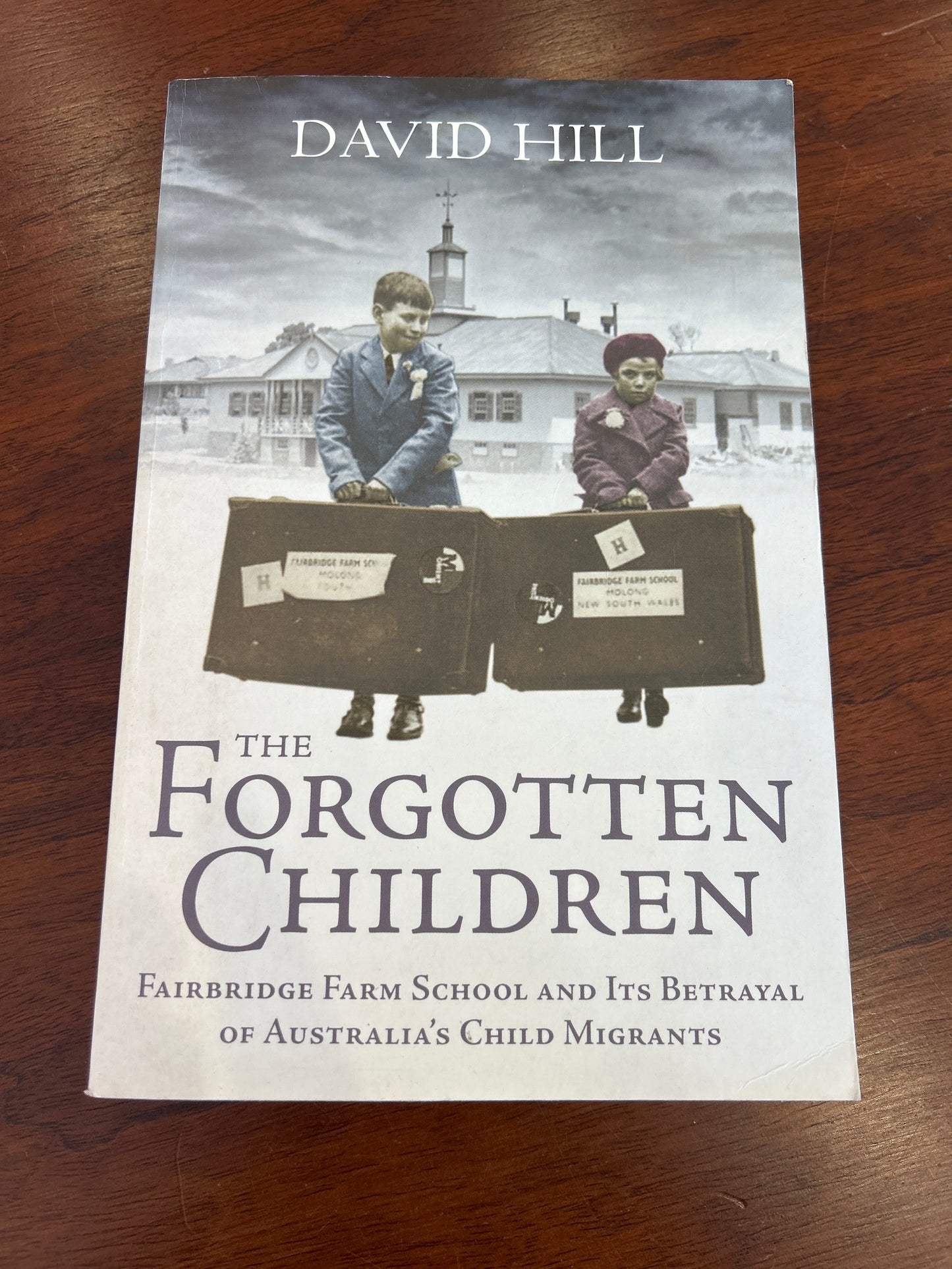 Forgotten children. David Hill. 2007.