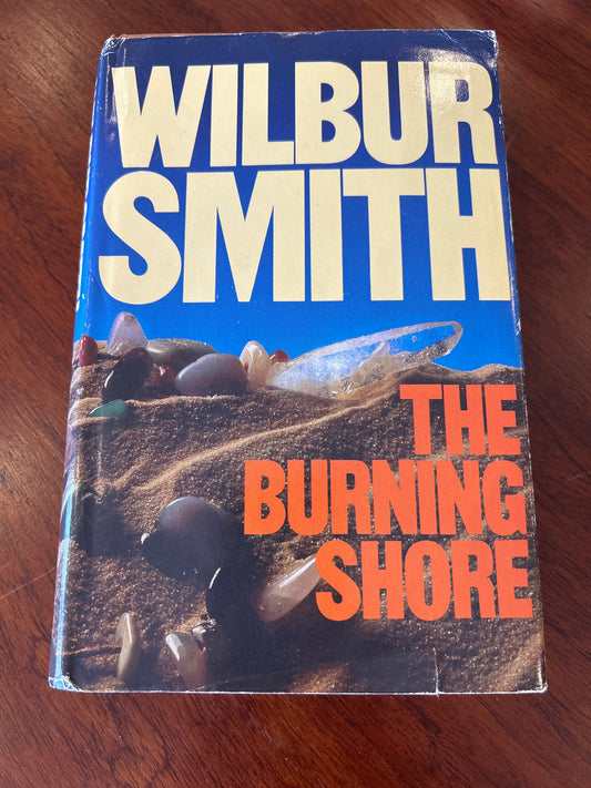 Burning shore. Wilbur Smith. 1985.