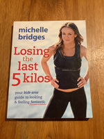 Losing the last 5 kilos. Michelle Bridges. 2011.