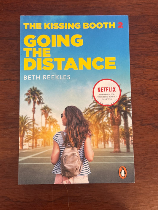 Kissing Booth 2: Going the Distance. Beth Reekles. 2020.