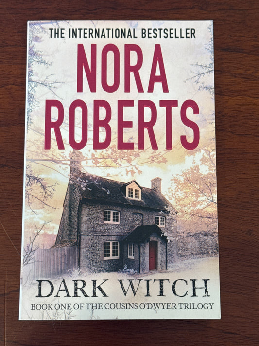 Dark witch. Nora Roberts. 2013.