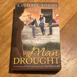 Man drought. Rachael Johns. 2013.