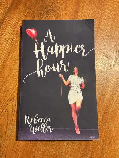 Happier hour. Rebecca Weller. 2016.