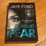 Beyond fear. Jaye Ford. 2011.