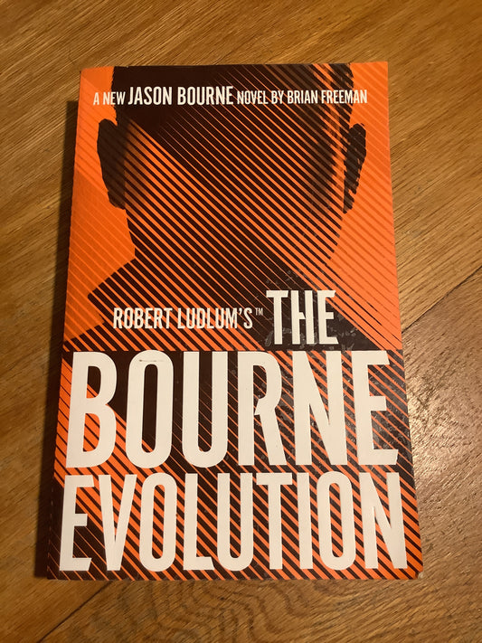 Robert Ludlum’s Bourne evolution. Brian Freeman. 2020.