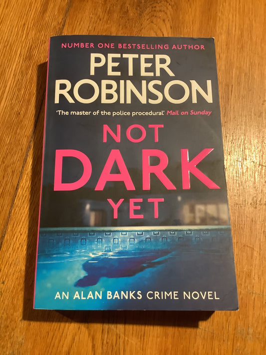 Not dark yet. Peter Robinson. 2022.