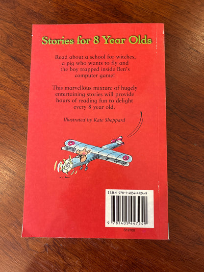 Stories for 8 year olds. Moira Butterfield. 2010.