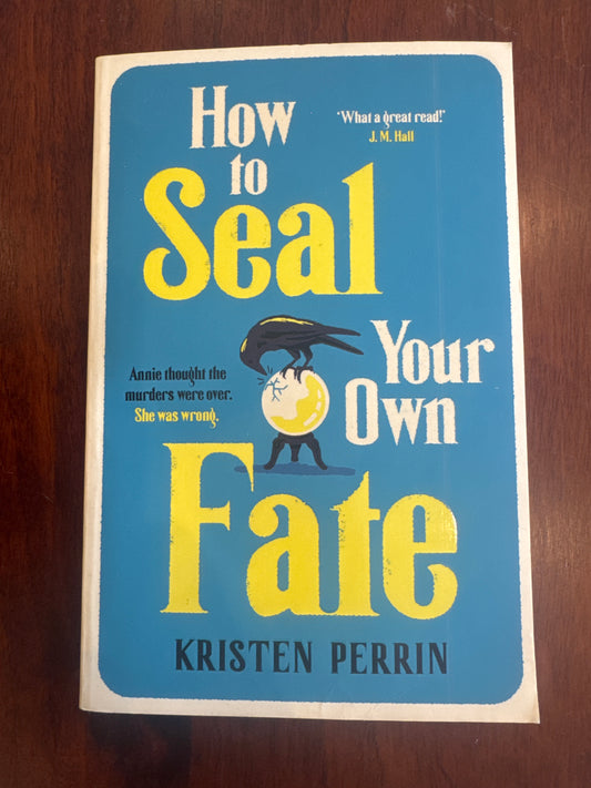 How to Seal Your Own Fate. Kristen Perrin. 2025.