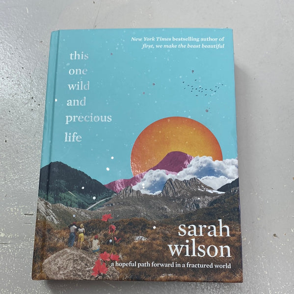 This one wild and precious life. Sarah Wilson. 2020.