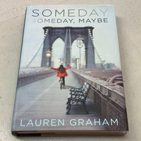 Someday, someday, maybe. Lauren Graham. 2013.