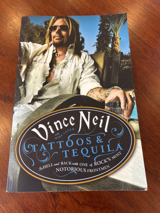 Tattoos & Tequila. Vince Neil. 2011.