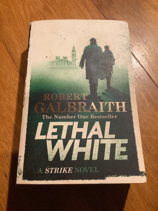Lethal white. Robert Galbraith. 2018.