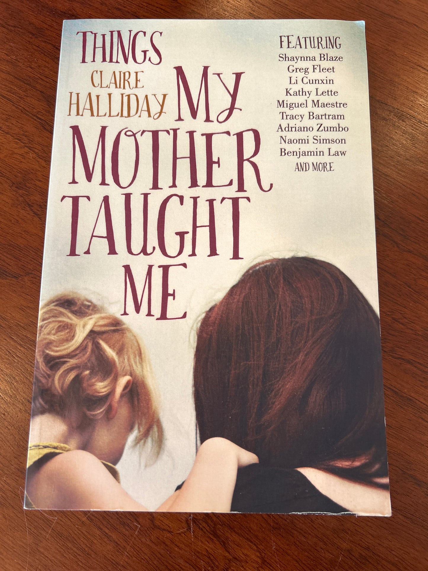 Things my mother taught me. Claire Halliday. 2016.