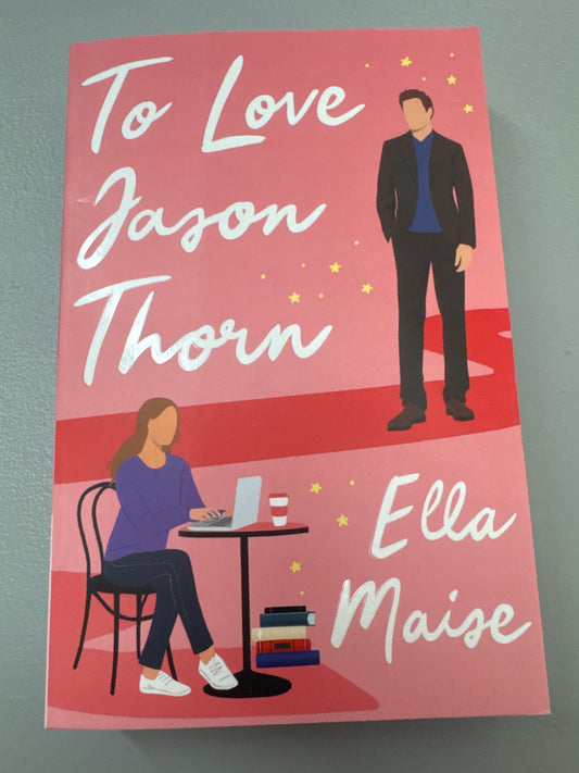 To Love Jason Thorn. Ella Maise. 2022.